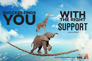 Success finds you with the right support VivaMK Ivonne Meisel Distributor Leader